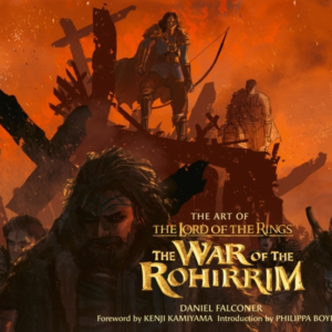 The Art Of The Lord Of The Rings: The War Of The Rohirrim