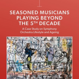 Seasoned Musicians Playing Beyond The 5Th Decade A Case Stud