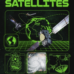 Satellites Learn All About Satellites And Their Special Miss