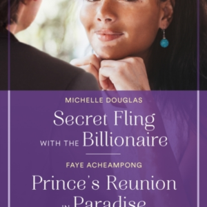 Secret Fling With The Billionaire / Prince'S Reunion In Para
