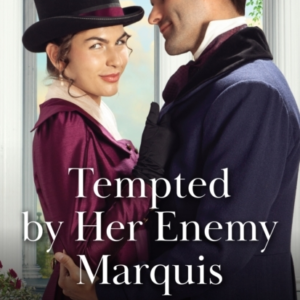 Tempted By Her Enemy Marquis