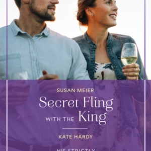 Secret Fling With The King / His Strictly Off-Limits Balleri