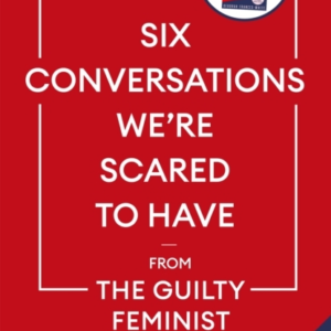 Six Conversations We'Re Scared To Have How To Change Minds,