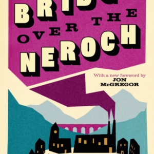 The Bridge Over The Neroch And Other Works Introduced By Jon