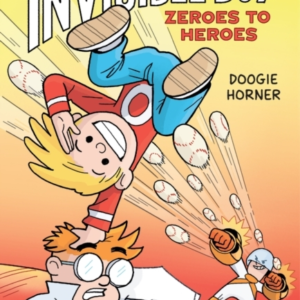 The Adventures Of Invisible Boy: Zeroes To Heroes