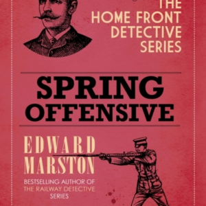 Spring Offensive The Captivating Wwi Murder Mystery Series