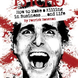 American Psycho How To Make A Killing In Business...And Life