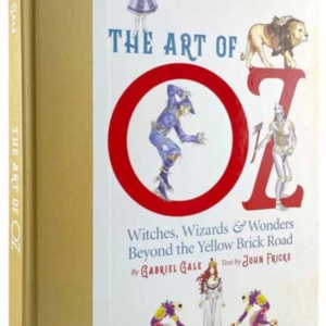 The Art Of Oz Witches, Wizards, And Wonders Beyond The Yello