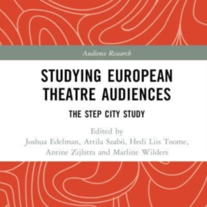 Studying European Theatre Audiences The Step City Study
