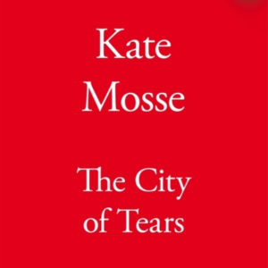 The City Of Tears A Sweeping Historical Adventure From The N