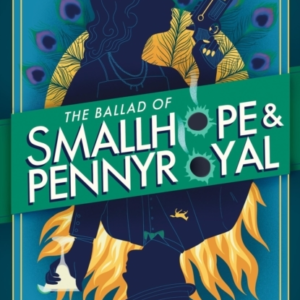 The Ballad Of Smallhope And Pennyroyal Meet Your New Favouri