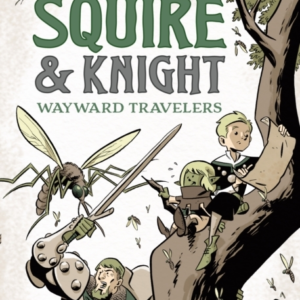Squire & Knight: Wayward Travelers