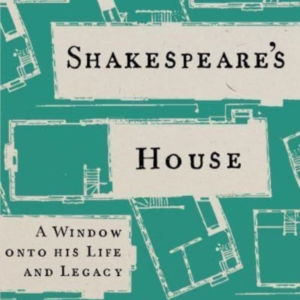 ShakespeareâS House A Window Onto His Life And Legacy