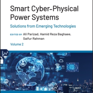 Smart Cyber-Physical Power Systems, Volume 2 Solutions From