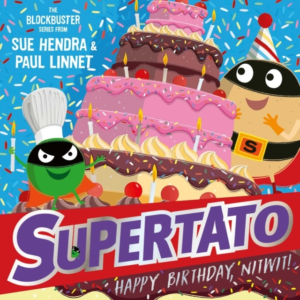 Supertato: Happy Birthday, Nitwit A Brand-New Adventure In T