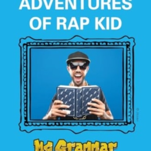 The Adventures Of Rap Kid A Hilarious, High-Energy New Serie