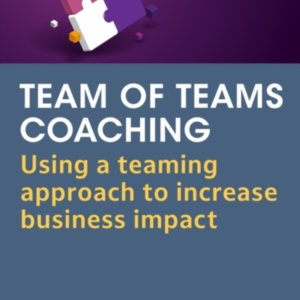 Team Of Teams Coaching Using A Teaming Approach To Increase