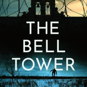 The Bell Tower The Brand New Suspense Thriller From An Award