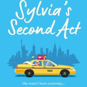 Sylvia'S Second Act The Hilarious, Heartwarming And Utterly