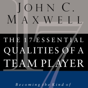 The 17 Essential Qualities Of A Team Player Becoming The Kin