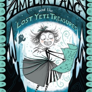 Amelia Fang And The Lost Yeti Treasures
