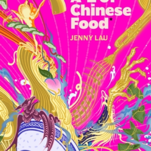 An A-Z Of Chinese Food Recipes Not Included A Delectable Col