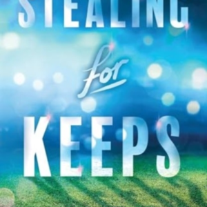 STEALING FOR KEEPS A YOUN