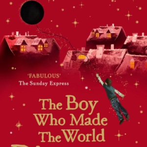 THE BOY WHO MADE THE WORLD DISAPPEAR AN EPIC TIME-TRAVEL ADV