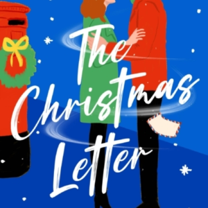 THE CHRISTMAS LETTER CURL UP FOR THE HOLIDAY WITH THIS ROMAN