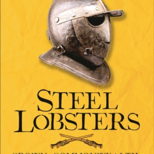 STEEL LOBSTERS CROWN, COMMONWEALTH, AND THE LAST KNIGHTS IN