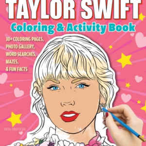 SUPER FAN-TASTIC TAYLOR SWIFT COLORING & ACTIVITY BOOK 30+ C