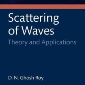 SCATTERING OF WAVES THEORY AND APPLICATIONS