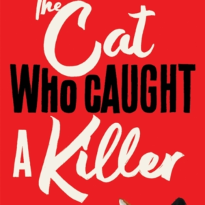 THE CAT WHO CAUGHT A KILL