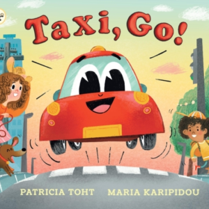TAXI, GO! AN UPBEAT, RHYMING READ-ALOUD ADVENTURE PERFECT FO