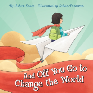 AND OFF YOU GO TO CHANGE THE WORLD A PRESCHOOL GRADUATION/FI