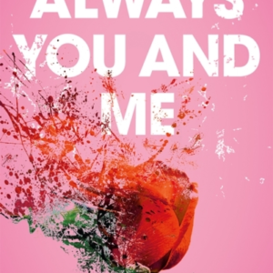 ALWAYS YOU AND ME