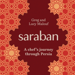 SARABANA CHEF'S JOURNEY THROUGH PERSIA