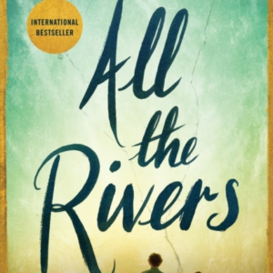 ALL THE RIVERS