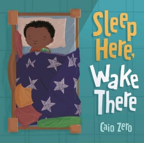 SLEEP HERE WAKE THERE