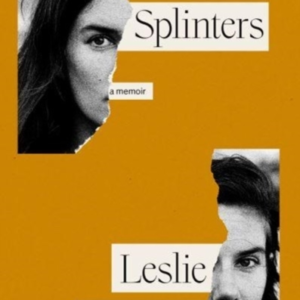 SPLINTERSA MEMOIR