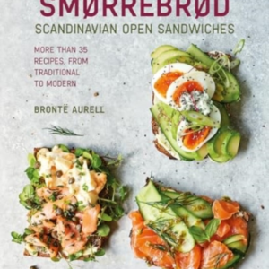 SMORREBROD SCANDINAVIAN OPEN SANDWICHESMORE THAN 50 RECIPES
