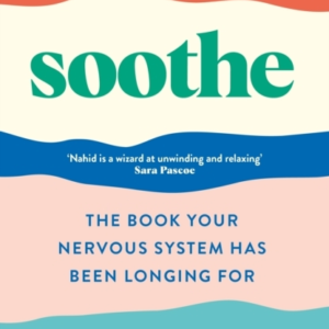 SOOTHETHE BOOK YOUR NERVOUS SYSTEM HAS BEEN LONGING FOR