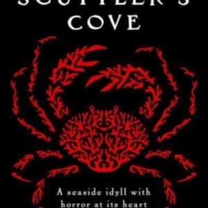 SCUTTLER'S COVEA CHILLING UNPUTDOWNABLE FOLK HORROR THRILLE