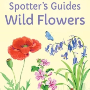 SPOTTER'S GUIDES WILD FLOWERS