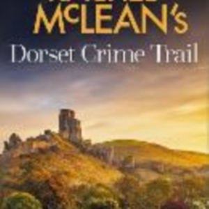 Rachel Mclean'S Dorset Crime Trail