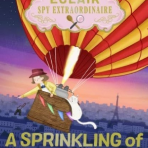 Alice Eclair Spy Extraordinaire! A Sprinkling Of Danger