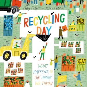Recycling Day What Happens To The Things We Throw Away