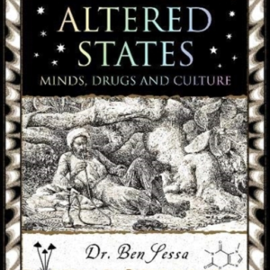 Altered Statesminds Drugs And Culture