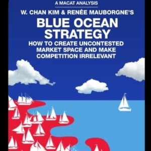 An Analysis Of W. Chan Kim And Renee Mauborgne'S Blue Ocean