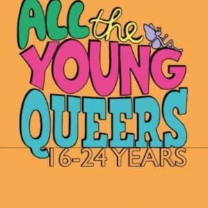 All The Young Queers16-24 Years